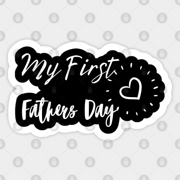 My first fathers day Sticker by TTWW Studios